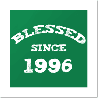 Blessed Since 1996 Cool Blessed Christian Birthday Posters and Art